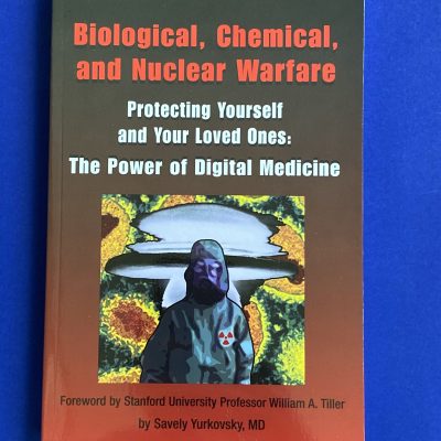 Biological, Chemical and Nuclear Warfare by Savely Yurkovsky, M.D.